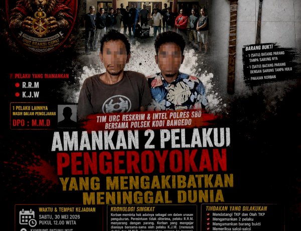 TIM URC RESKRIM DAN INTEL POLRES SBD BERSAMA POLSEK KODI BANGEDO AMANKAN DUA PELAKU PENGEROYOKAN YANG MENGAKIBATKAN KORBAN MENINGGAL DUNIA
