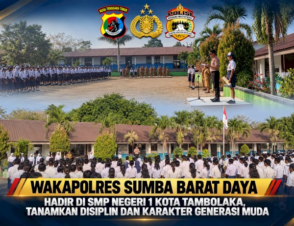 WAKAPOLRES SUMBA BARAT DAYA HADIR DI SMP NEGERI 1 KOTA TAMBOLAKA, TANAMKAN DISIPLIN DAN KARAKTER GENERASI MUDA