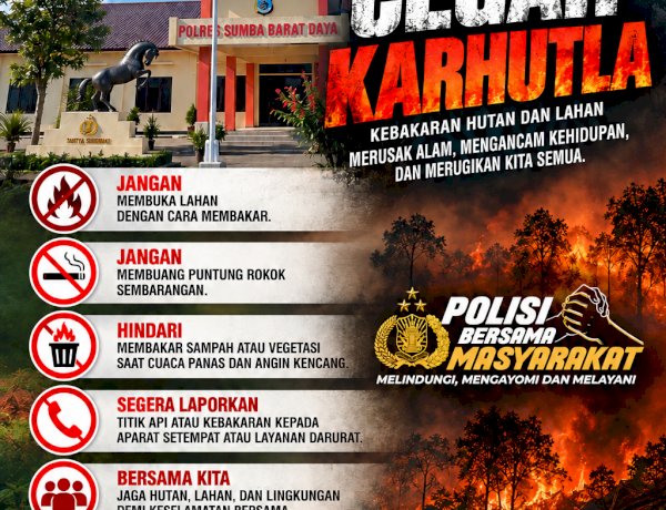 KAPOLRES SUMBA BARAT DAYA IMBAU MASYARAKAT CEGAH KARHUTLA, JANGAN MEMBUKA LAHAN DENGAN CARA MEMBAKAR
