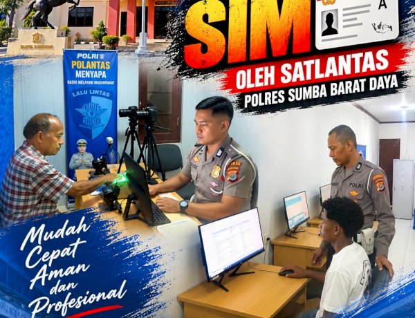 SATLANTAS POLRES SUMBA BARAT DAYA HADIRKAN PELAYANAN SIM YANG MUDAH, CEPAT, AMAN, DAN PROFESIONAL