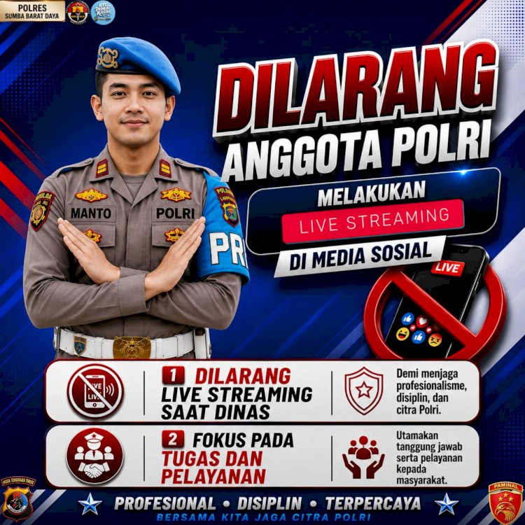 KAPOLRES SUMBA BARAT DAYA MENGHIMBAU AGAR PERSONEL POLRES SUMBA BARAT DAYA TIDAK MELAKUKAN LIVE STREAMING SAAT JAM DINAS