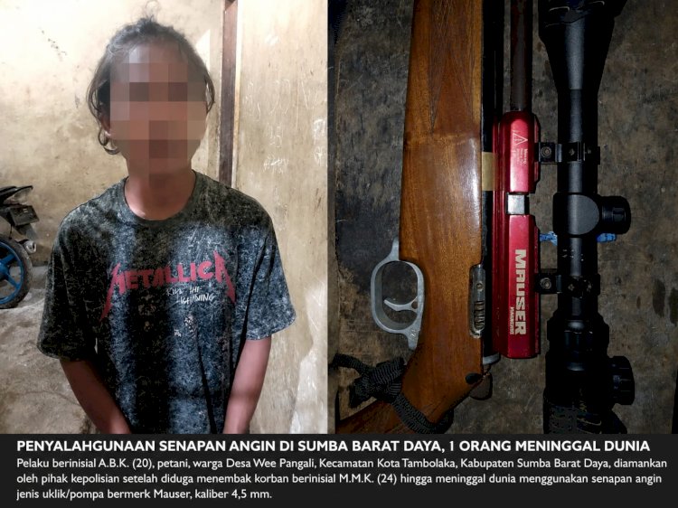 PENYALAHGUNAAN SENAPAN ANGIN DI SUMBA BARAT DAYA, 1 ORANG MENINGGAL DUNIA