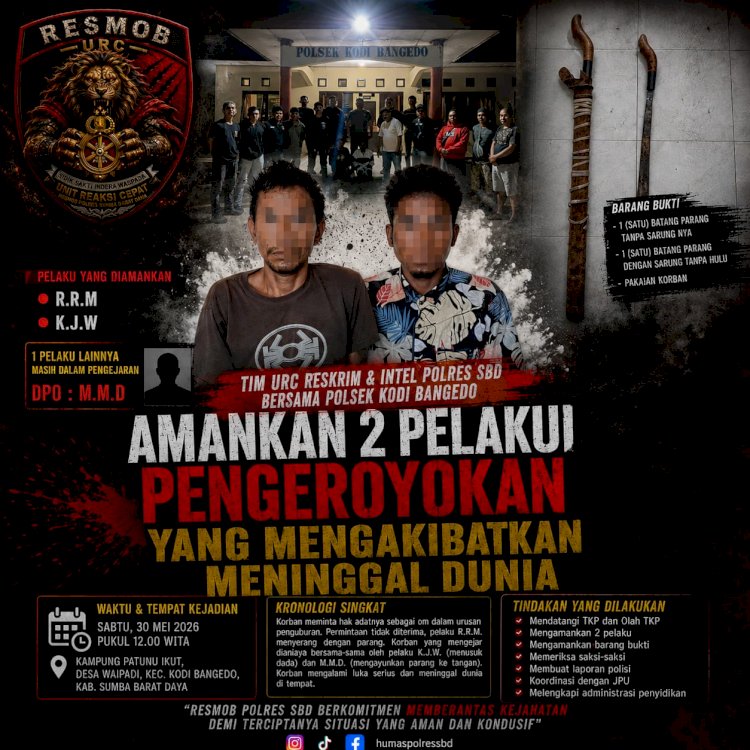 TIM URC RESKRIM DAN INTEL POLRES SBD BERSAMA POLSEK KODI BANGEDO AMANKAN DUA PELAKU PENGEROYOKAN YANG MENGAKIBATKAN KORBAN MENINGGAL DUNIA