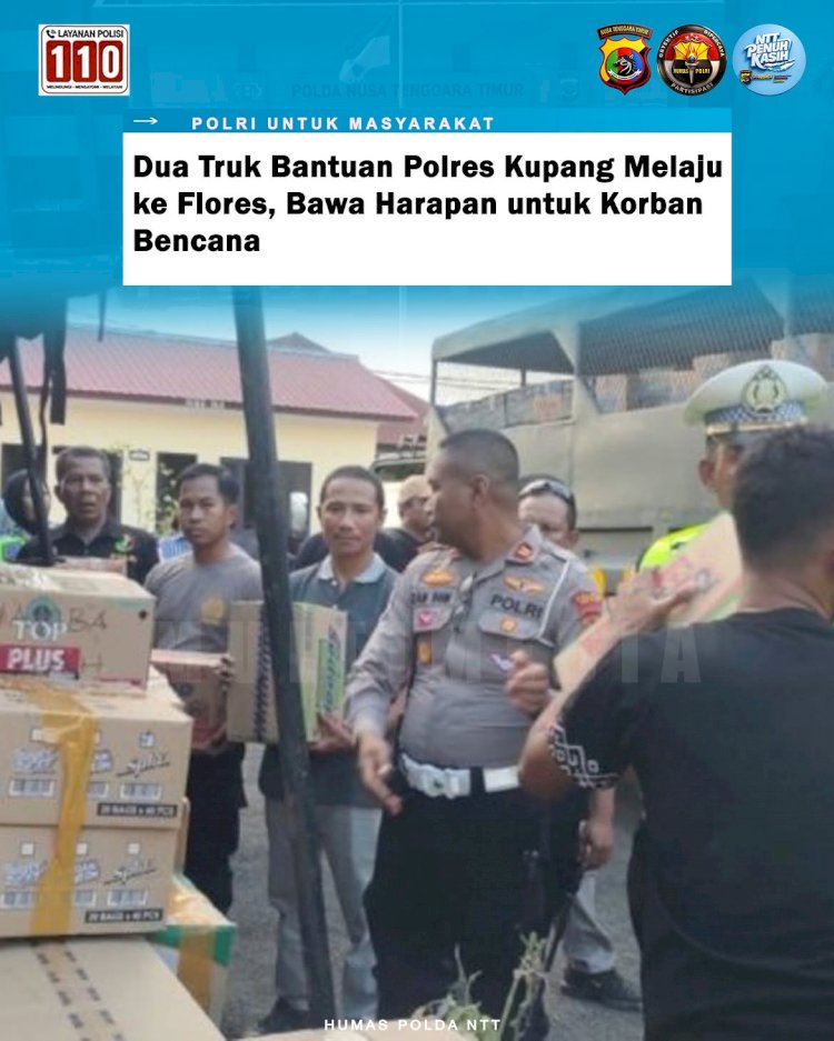 Polres Kupang Kirim Dua Truk Bantuan untuk Warga Terdampak Bencana di Manggarai Timur